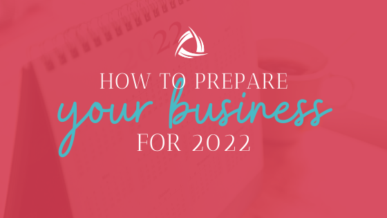 How to prepare your business for 2022