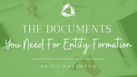 The Documents You Need For Entity Formation | Hartmann Law