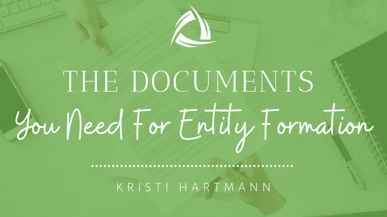The Documents You Need For Entity Formation