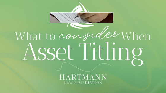 What to Consider When Asset Titling